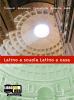 Latino a scuola, latino a casa. Laboratorio. Con espansione online. Per i Licei e gli Ist. magistrali vol.1 Latino a scuola, latino a casa. Laboratorio. Con espansione online. Per i Licei e gli Ist. magistrali vol.1