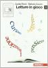 Letture in gioco. Con espansione online. Per le Scuole superiori vol.1