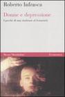 Donne e depressione. I perch� di una sindrome al femminile