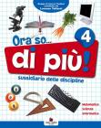 Ora so... di pi�. Sussidiario delle discipline. Area scientifica. Per la 4� classe elementare