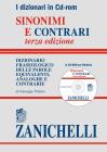 Sinonimi e contrari. Dizionario fraseologico delle parole equivalenti, analoghe e contrarie. CD-ROM