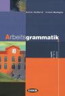 Arbeitsgrammatik. Per le Scuole superiori