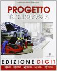 Progetto tecnologia. Vol. A-B. Con espansione online. Per la Scuola media