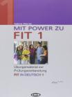 Mit Power zu Fit. Esercizi e materiali per la preparazione all'esame Fit in deutsch. Per la Scuola media vol.1