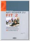 Mit Power zu Fit. Esercizi e materiali per la preparazione all'esame Fit in deutsch. Per le Scuole superiori vol.2
