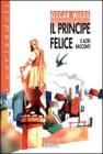 Il principe felice e altri racconti