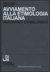 Avviamento alla etimologia italiana. Dizionario etimologico