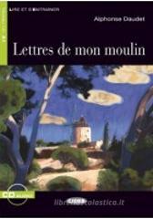 Lettres de mon moulin. Con CD Audio