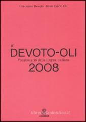 Il Devoto-Oli. Vocabolario della lingua italiana 2008 Il Devoto-Oli. Vocabolario della lingua italiana 2008