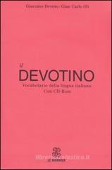 Il Devotino. Vocabolario della lingua italiana. Con CD-ROM Il Devotino. Vocabolario della lingua italiana. Con CD-ROM