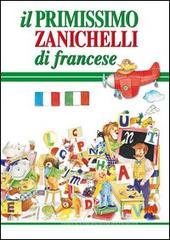 Il primissimo Zanichelli di francese Il primissimo Zanichelli di francese