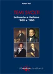 Temi svolti. Letteratura italiana '800-'900