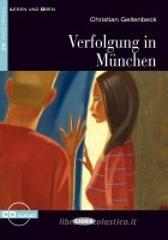 Verfolgung in M�nchen. Con CD Audio
