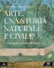 Arte. Una storia naturale e civile. Per i Licei. Con e-book. Con espansione online vol.1