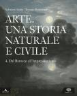 Arte. Una storia naturale e civile. Per i Licei. Con e-book. Con espansione online vol.4