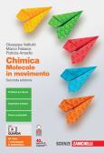 Chimica: molecole in movimento. Vol. unico. Per le Scuole superiori. Con e-book. Con espansione online per Istituto tecnico industriale