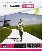 Destinazione Italia, Europa e mondo. Destinazione Europa. Per le Scuole superiori. Con e-book. Con espansione online vol.2