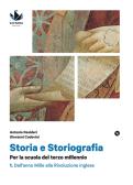 Storia e storiografia. Per le Scuole superiori. Con e-book. Con espansione online vol.1