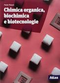 Chimica organica, biochimica e biotecnologie. Per le Scuole superiori. Con ebook. Con espansione online