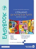 L'italiano di tutte e di tutti. Easybook. Per le Scuole superiori. Con e-book. Con espansione online per Liceo classico