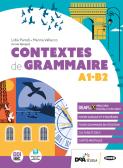 Contextes de grammaire. A1-B2. Per le Scuole superiori. Con e-book. Con espansione online