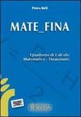 Mate Fina. Quaderno di calcolo matematico finanziario. Per gli Ist. tecnici e professionali. Con espansione online