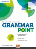 Grammar point A1-B2. Per le Scuole superiori. Con espansione online per Liceo classico