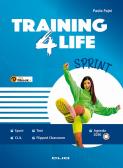 Training4life sprint. Per le Scuole superiori. Con e-book. Con espansione online per Istituto tecnico industriale