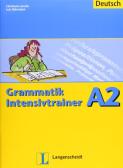 Grammatik intensivtrainer. A2. Per le Scuole superiori edito da Langenscheidt