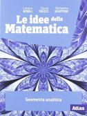 Le idee della matematica. Geometria analitica. Per le Scuole superiori. Con e-book. Con espansione online