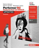 Performer B2 updated. Ready for First and INVALSI. Workbook. Per le Scuole superiori. Con espansione online per Liceo classico