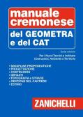 Manuale cremonese del geometra e del tecnico CAT per Istituto tecnico industriale