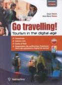 Go travelling! Tourism in the digital age. Per le Scuole superiori