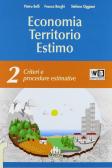 Economia territorio estimo. Per gli Ist. tecnici e professionali. Con e-book. Con espansione online vol.2