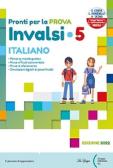 Pronti per la prova INVALSI. Italiano. Per la 5ª classe elementare edito da La Spiga Edizioni