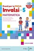 Pronti per la prova INVALSI. Matematica. Per la 5ª classe elementare edito da La Spiga Edizioni