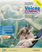 Voices compact. From the Origins to the New Millennium. Per le Scuole superiori. Con e-book. Con espansione online per Istituto tecnico commerciale