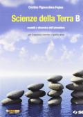 Scienze della terra. Volume B: Modelli e dinamica dell'atmosfera. Per le Scuole superiori