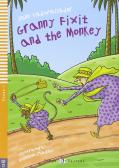Granny fixit and the monkey. Per la Scuola media. Con File audio per il download