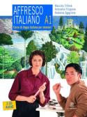 Affresco italiano A1. Corso di lingua italiana per stranieri. Con 2 CD Audio