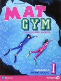 Mat gym. Per allenarsi in vacanza. Per la Scuola media. Con espansione online vol.1