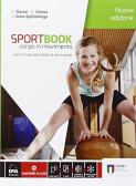 Sportbook. Corpo in movimento. Per le Scuole superiori. Con e-book. Con espansione online per Scuola secondaria di i grado (medie inferiori)
