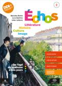 Echos. Littérature. Histoire. Culture. Image. Per le Scuole superiori. Con e-book. Con espansione online vol.2
