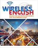 Wireless english. English for electricity, electronics and telecommunications. Per gli Ist. tecnici e professionali. Con CD-Audio per Istituto tecnico industriale