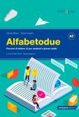 Alfabetodue. Percorsi di italiano L2 per studenti e giovani adulti per Scuola secondaria di I grado (medie inferiori)