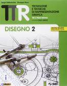 libro di Tecnologie e tecniche di rappresentazione grafica per la classe 2 FT della Ferraris g. di Roma