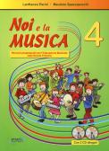 Noi e la musica. Percorsi propedeutici per l'insegnamento della musica nella scuola primaria. Con CD Audio vol.4