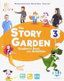 The story garden. Per la Scuola elementare. Ediz. per la scuola. Con e-book. Con espansione online vol.3