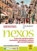 Nexos. Cruce de caminos entre economía, sociedad y cultura del mundo hispano. Per le Scuole superiori. Con CD Audio formato MP3. Con e-book. Con espansione online