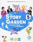 The story garden. Per la Scuola elementare. Ediz. per la scuola. Con e-book. Con espansione online vol.5